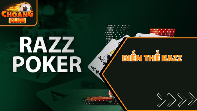 Các loại poker hấp dẫn razz