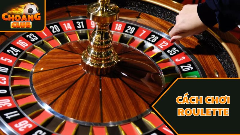 Cách chơi cơ bản game Roulette là gì