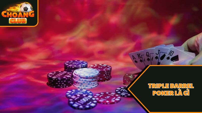 Cách chơi Triple Barrel Poker là gì?