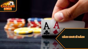 Cách chơi xì dách