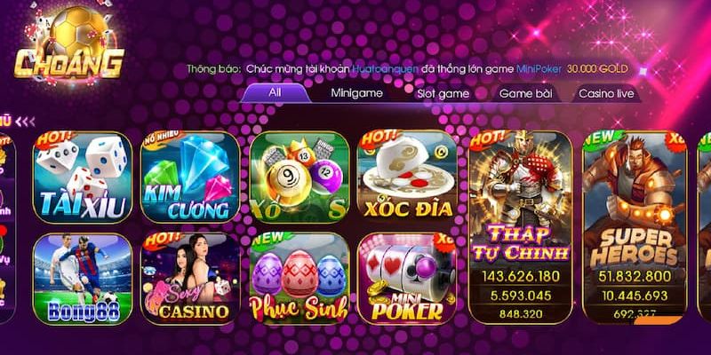 Khám phá các thông tin về 4 sảnh game đình đám tại Chóng Club